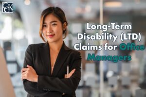 Long-Term Disability (LTD) Claims for Office Managers