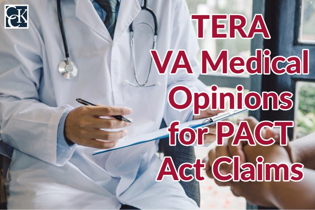 TERA VA Medical Opinions for PACT Act Claims | CCK Law