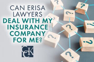 Can ERISA Lawyers Deal with the Insurance Company for Me?