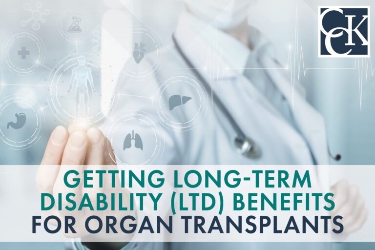 Getting Long-Term Disability (LTD) Benefits for Organ Transplants