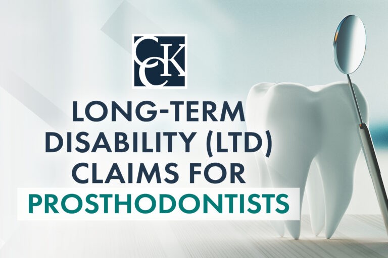 Long-Term Disability (LTD) Claims for Prosthodontists