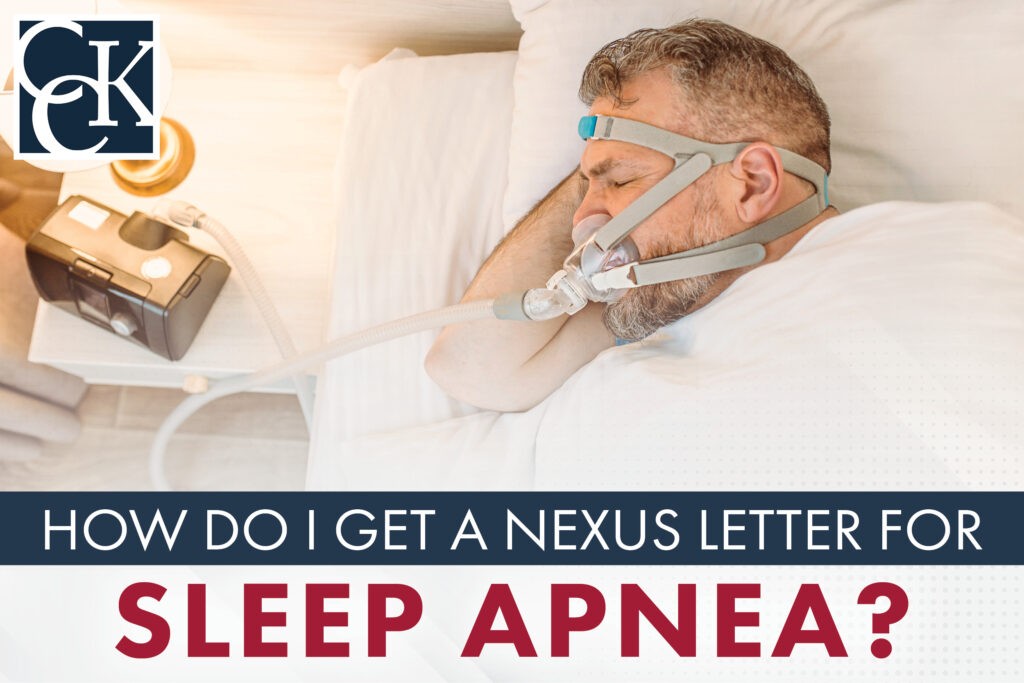 How Do I Get a Nexus Letter for Sleep Apnea? | CCK Law