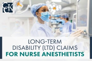 Long-Term Disability (LTD) Claims for Nurse Anesthetists