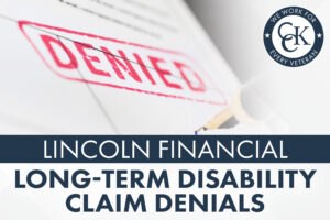 Lincoln Financial Long-Term Disability Claim Denials