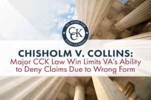 Chisholm v. Collins: Major CCK Law Win Limits VA's Ability to Deny Claims Due to Wrong Form