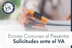 Errores Comunes al Presentar Solicitudes ante el VA
