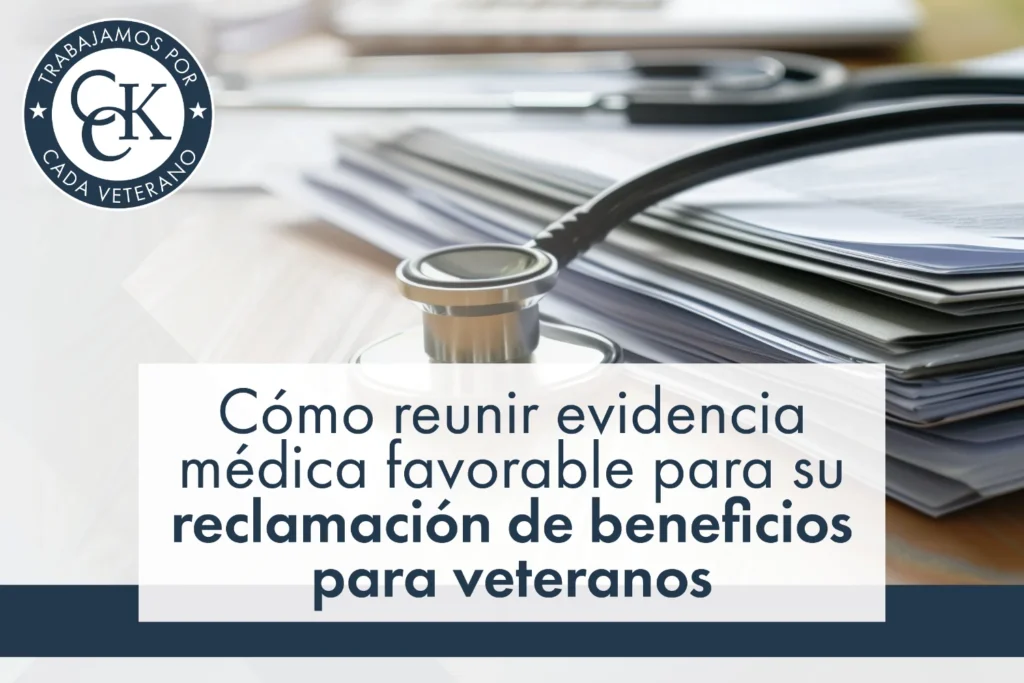 Cómo reunir evidencia médica favorable para su reclamación de beneficios para veteranos