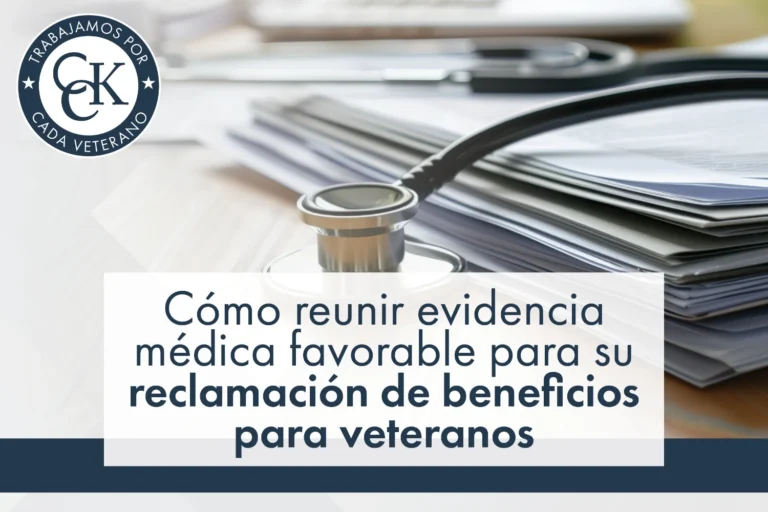Cómo reunir evidencia médica favorable para su reclamación de beneficios para veteranos