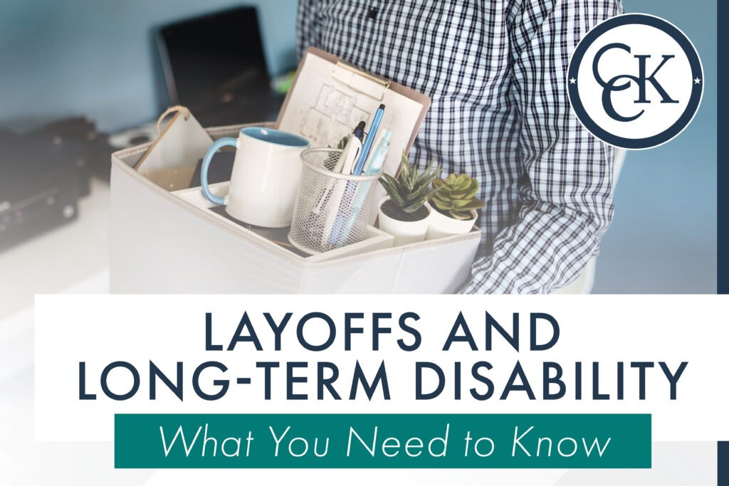 Layoffs and Long-Term Disability What You Need to Know