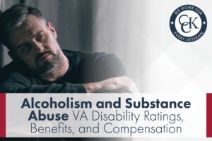 Alcoholism and Substance Abuse VA Disability Ratings, Benefits, and Compensation