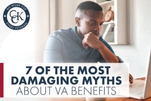 7 of the Most Damaging Myths About VA Benefits