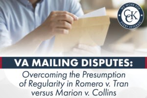 VA Mailing Disputes: Overcoming the Presumption of Regularity in Romero v. Tran versus Marion v, Collins